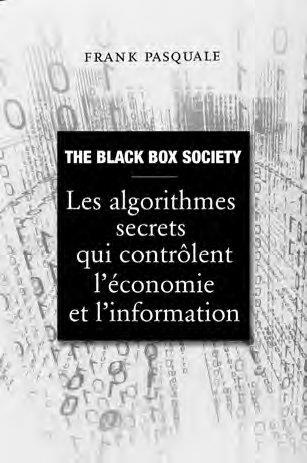 Black Box Society. Les algorithmes secrets qui contrôlent l'économie et l'information