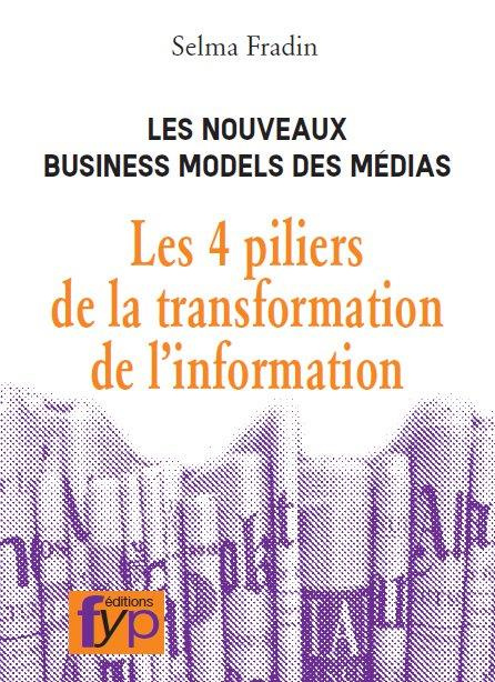 Les nouveaux business models des médias. Les 3 piliers de la transformation