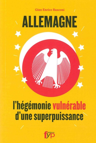 Allemagne, l'hégémonie vulnérable d'une superpuissance
