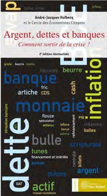 Argent, dettes et banques. Comment sortir de la crise ? 2e édition
