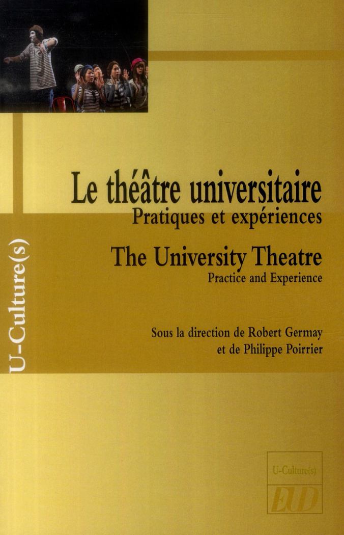 Le théâtre universitaire. Pratiques et expériences