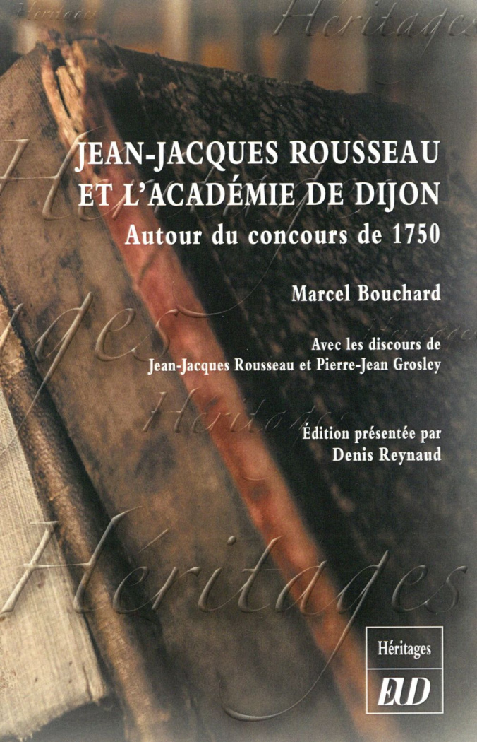 Jean-Jacques Rousseau et l'Académie de Dijon. Autour du concours de 1750