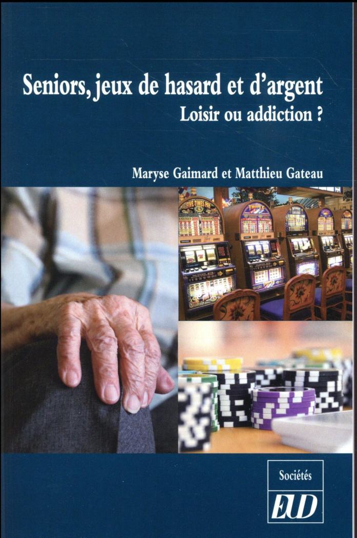Seniors, jeux de hasard et d'argent. Loisir ou addiction ?