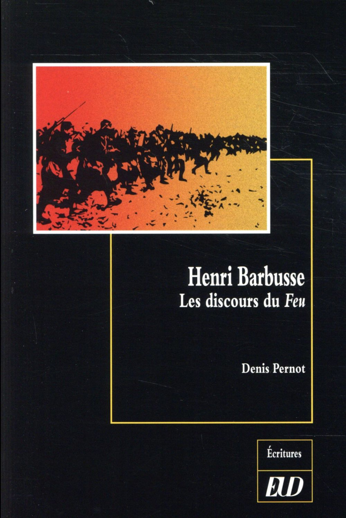 Henri Barbusse. Les discours du Feu