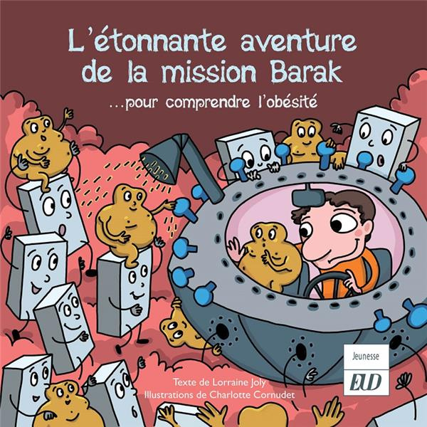 Les aventures fantastico-scientifiques de Raphaël Tome 7 : L'étonnante aventure de la mission Barak.