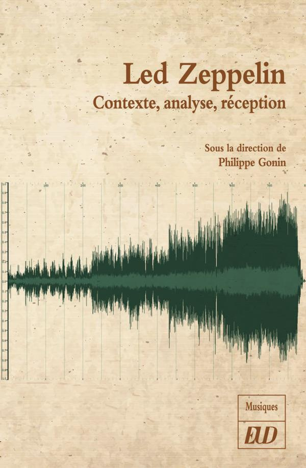 Led Zeppelin. Contexte, analyse, réception