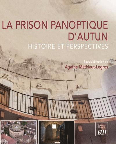 La prison panoptique d'Autun. Histoire et perspectives