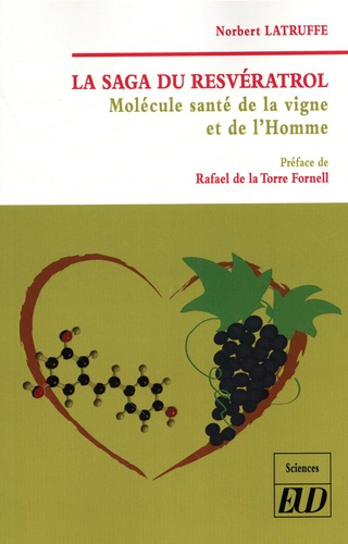 La saga du resvératrol. Molécule santé de la vigne et de l'Homme