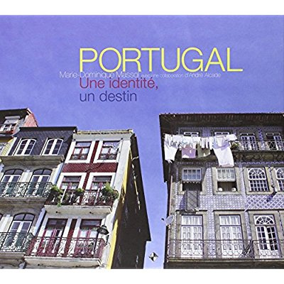 Portugal. Une identité, un destin