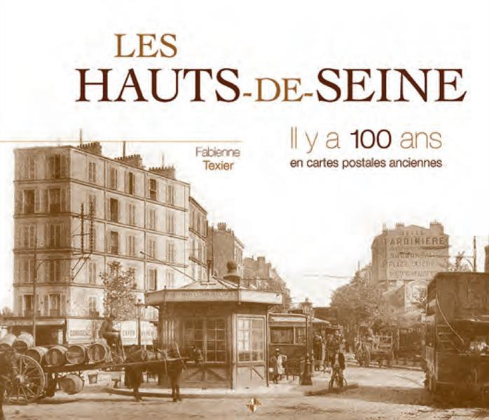 Les Hauts-de-Seine. Il y a 100 ans en cartes postales anciennes