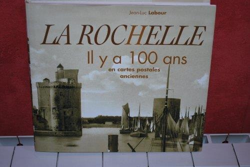 La rochelle il y a 100 ans