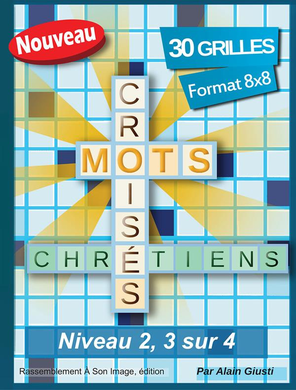 Mots croisés chrétiens. 30 grilles format 8x8, niveau 2, 3 sur 4