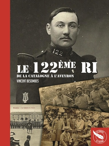 Le 122ème RI, de la Catalogne à l'Aveyron