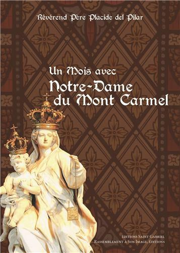 Un mois avec Notre-Dame du Mont Carmel. Parfums du Carmel