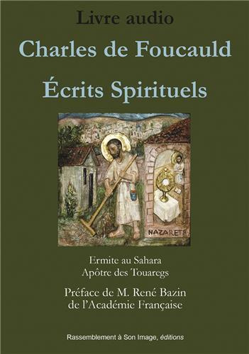 Charles de Foucauld : écrits spirituels. 1 CD audio MP3