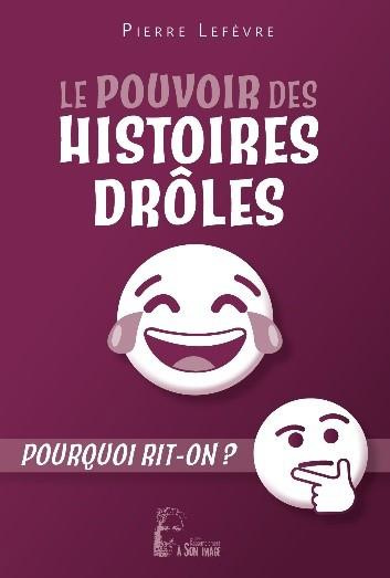 Le pouvoir des histoires drôles - L481. Pourquoi rit-on ?