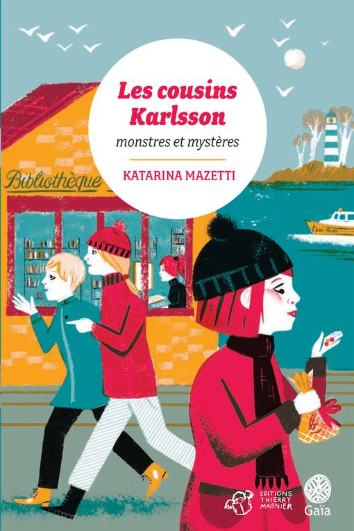 Les cousins Karlsson Tome 4 : Monstres et mystères