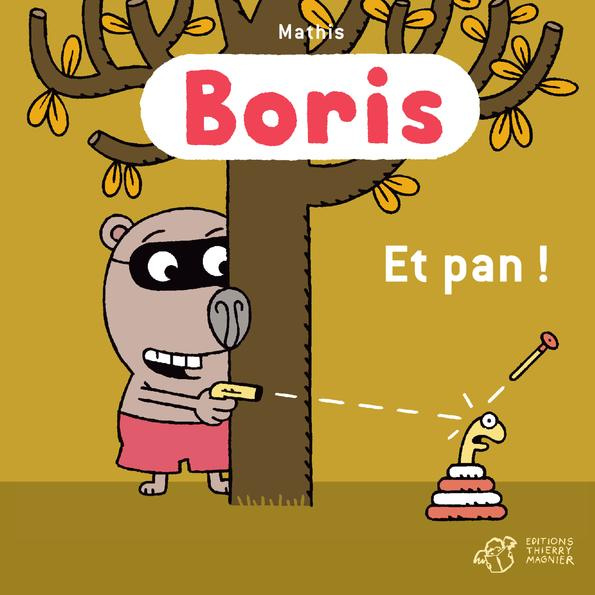 Boris : Et pan !