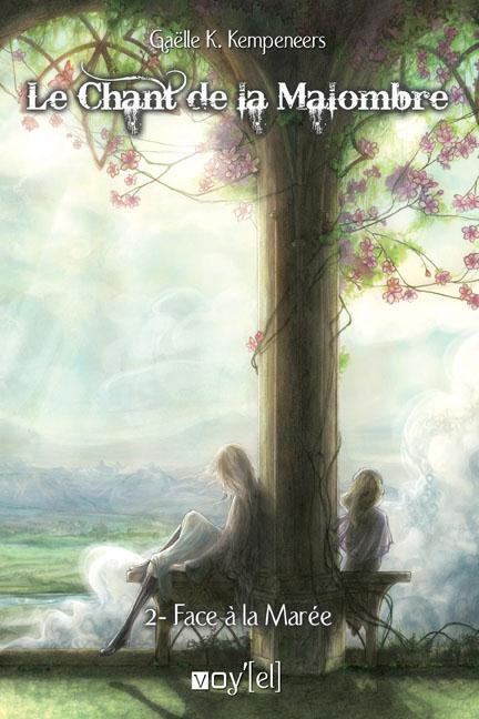 Le chant de la Malombre Tome 2 : Face à la marée