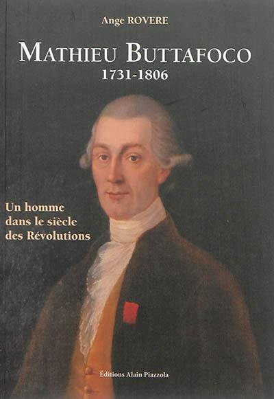 Mathieu Bottafoco (1731-1806). Un homme dans le siècle des révolutions
