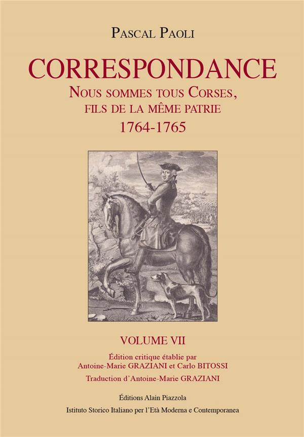 Correspondance. Volume 7, Nous sommes tous Corses, fils de la même patrie (1764-1765), Edition bilin
