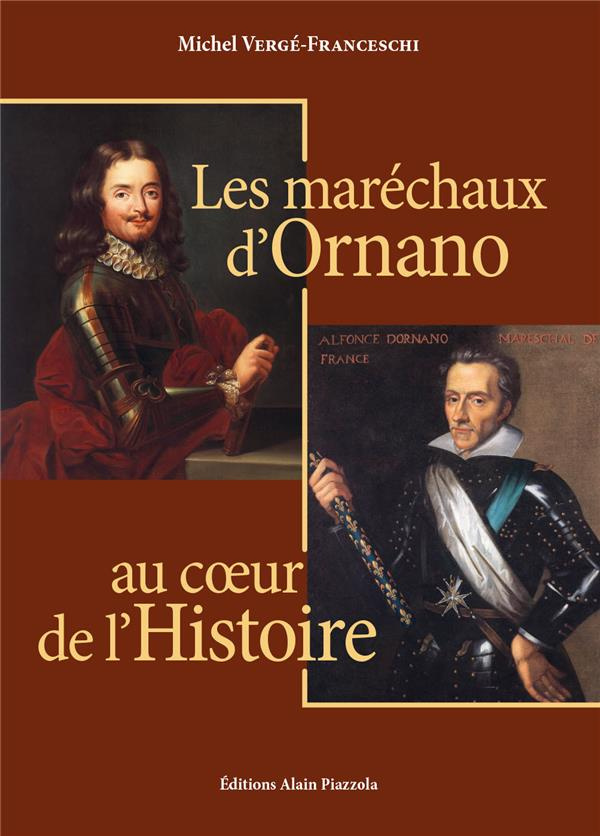 Les Maréchaux d'Ornano au coeur de l'Histoire