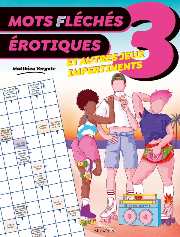 Mots fléchés érotiques 3. Et autres jeux impertinents