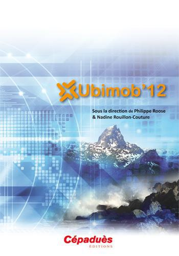UBIMOB'12 - SOUS LA DIRECTION DE PHILIPPE ROOSE ET NADINE ROUILLON-COUTURE