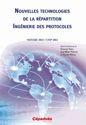 NOUVELLES TECHNOLOGIES DE LA REPARTITION INGENIERIE DES PROTOCOLES - NOTERE 2012 / CFIP 2012