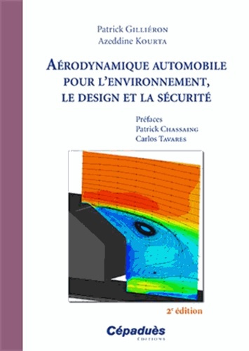 AERODYNAMIQUE AUTOMOBILE POUR L ENVIRONNEMENT, LE DESIGN ET LA SECURITE - 2E EDITION