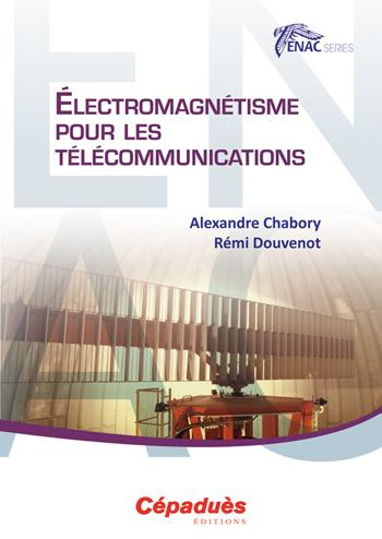 ELECTROMAGNETISME POUR LES TELECOMMUNICATIONS