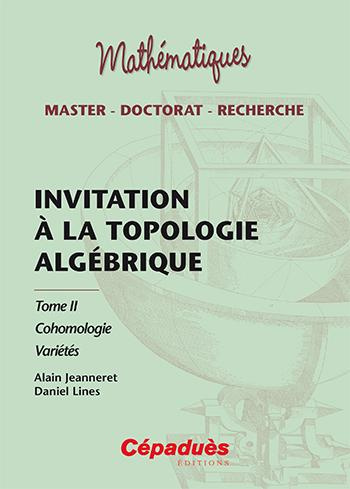 INVITATION A LA TOPOLOGIE ALGEBRIQUE TOME 2 COHOMOLOGIE