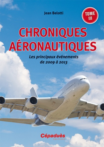 CHRONIQUES AERONAUTIQUES 2009 A 2013