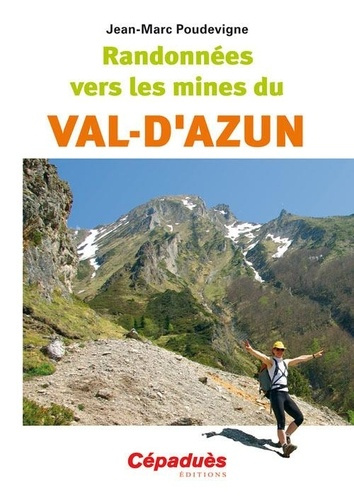 RANDONNEES VERS LES MINES DU VAL-D'AZUN