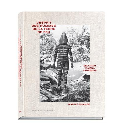 L'esprit des hommes de la terre du feu. Selk'nam, Yamana, Kawesqar