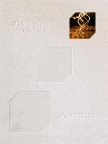 Paris Photo 1997-2016. Parcours