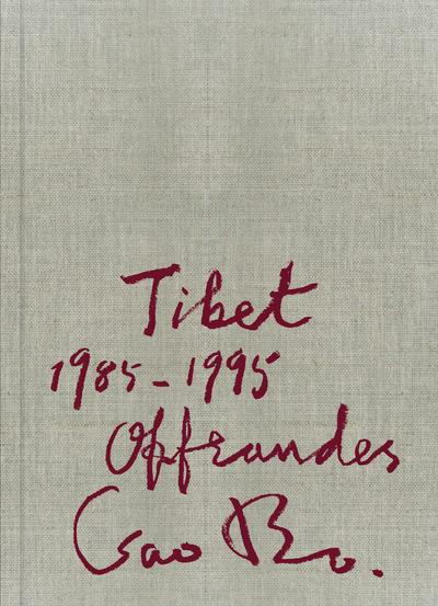 Tibet, 1985-1995 . Offrandes, Edition bilingue français-anglais