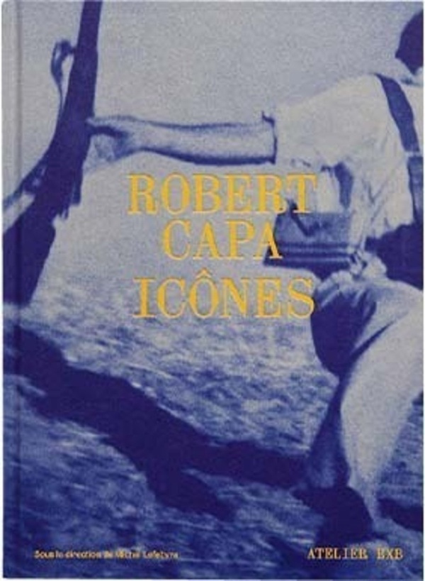 Robert Capa. Icônes