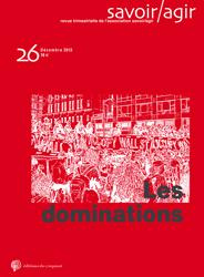 Savoir/Agir N° 26, Décembre 2013 : Les dominations