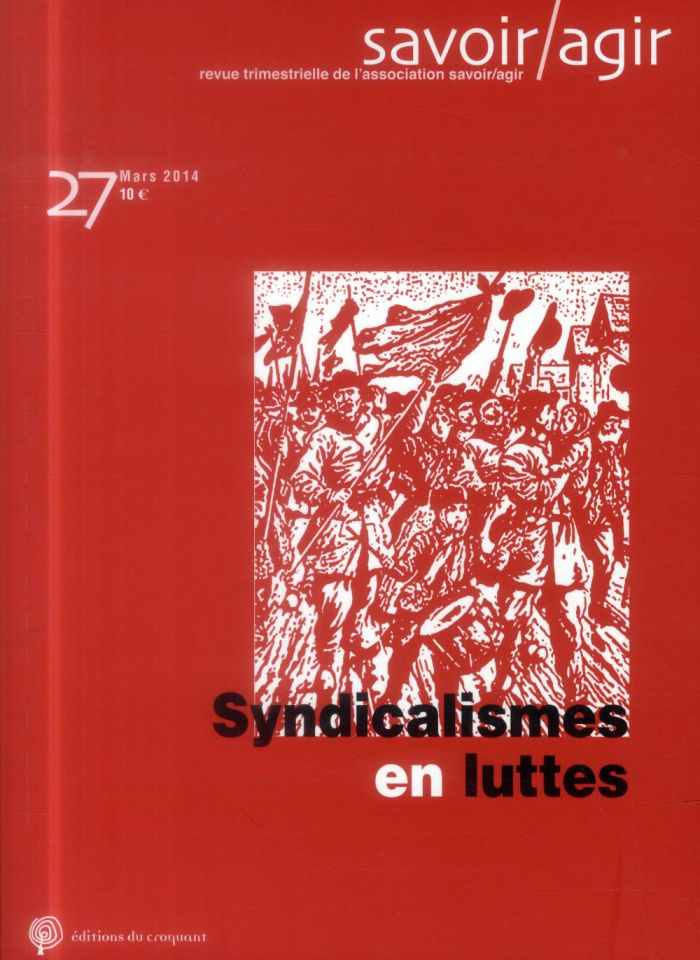 Savoir/Agir N° 27, Mars 2014 : Syndicalismes en luttes