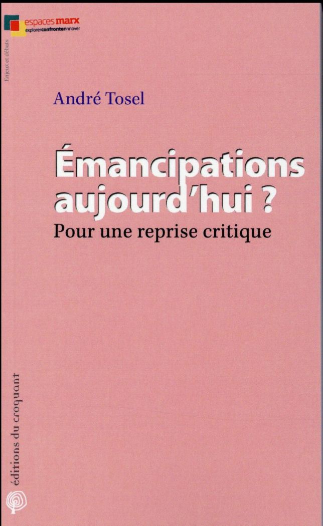 Emancipations aujourd'hui. Pour une reprise critique