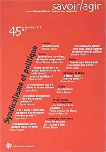 Savoir/Agir N° 45, septembre 2018 : Syndicalisme et politique