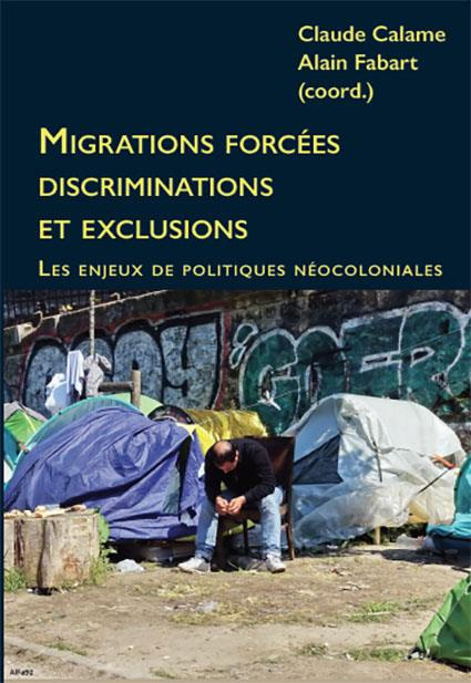 Migrations forcées, discriminations et exclusions. Les enjeux de politiques néocoloniales