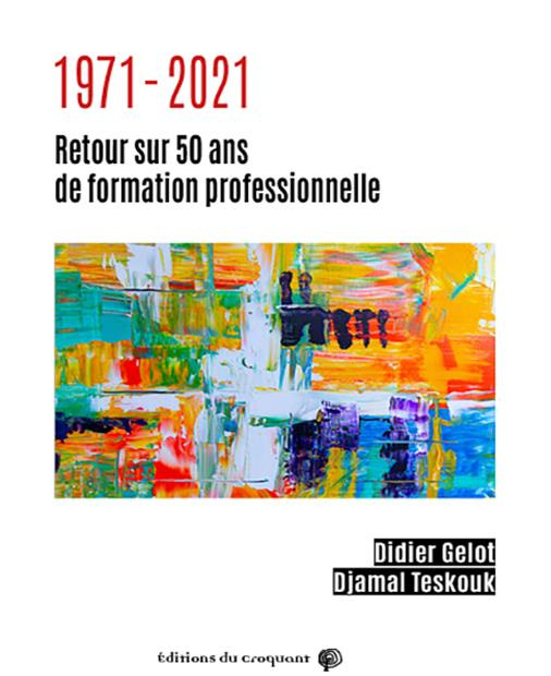 1971-2021. Retour sur 50 ans de formation professionnelle