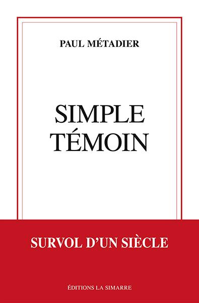 Simple temoin. Survol d'un siècle