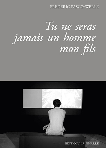 Tu ne seras jamais un homme mon fils
