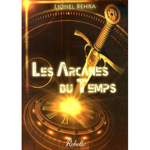 LES ARCANES DU TEMPS