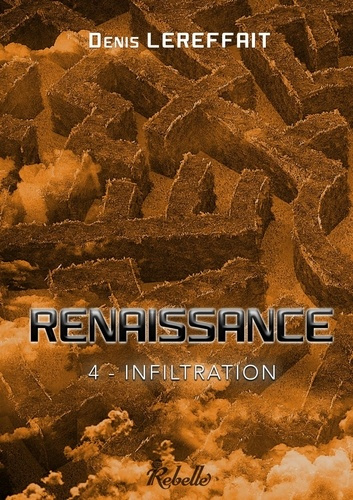 Renaissance Tome 4 : Infiltration