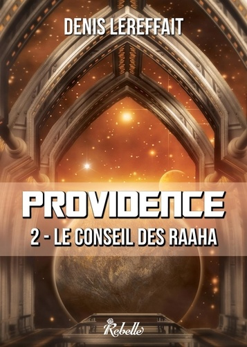 PROVIDENCE - 2 - LE CONSEIL DES RAAHA