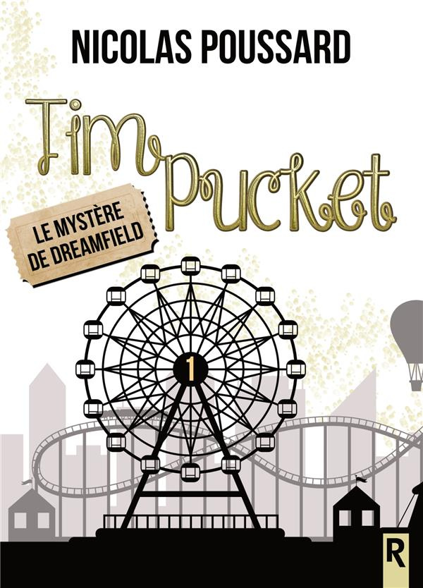 Tim Pucket Tome 1 : Le mystère de Dreamfield